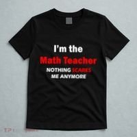 I'm the Math Teacher Nothing Scares Me Anymore T-Shirt thumb 5