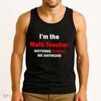 I'm the Math Teacher Nothing Scares Me Anymore Tank Top thumb 3