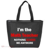 I'm the Math Teacher Nothing Scares Me Anymore Tote Bag thumb 0