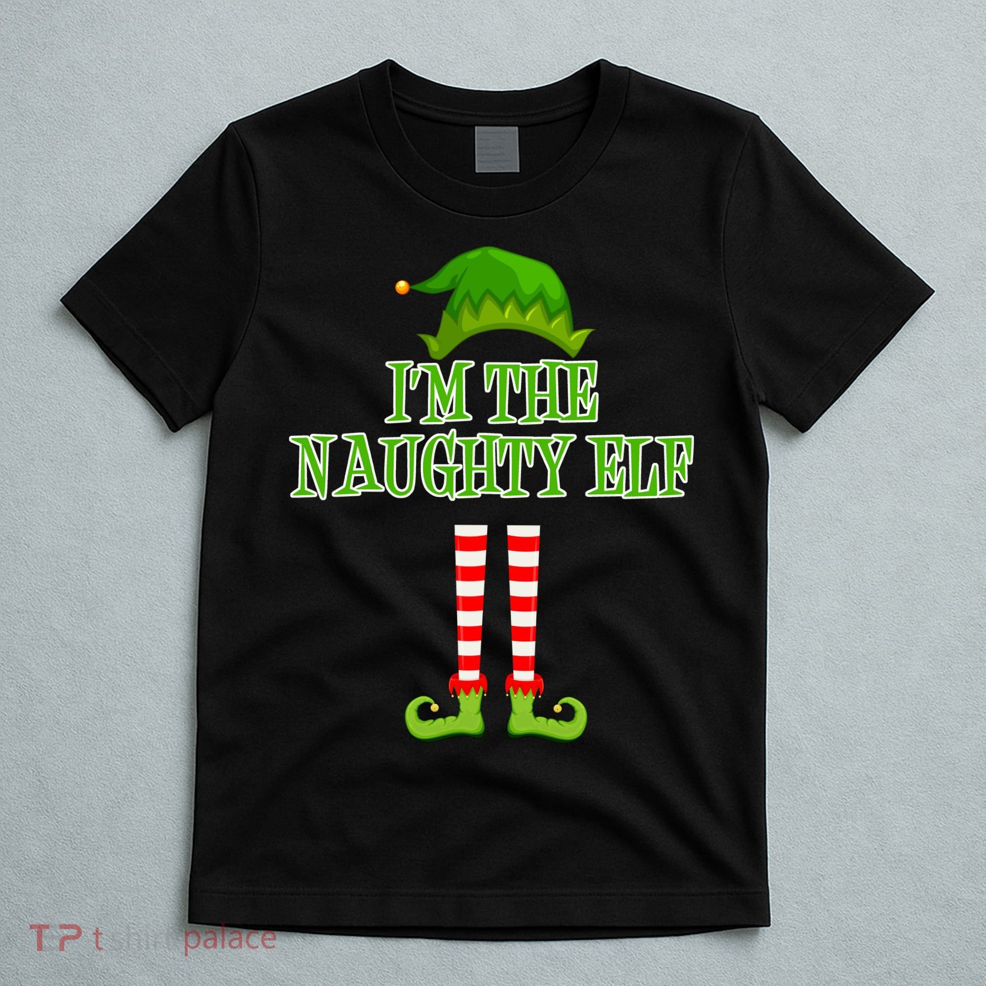 I'm The Naughty Elf Matching Family Christmas T-Shirt