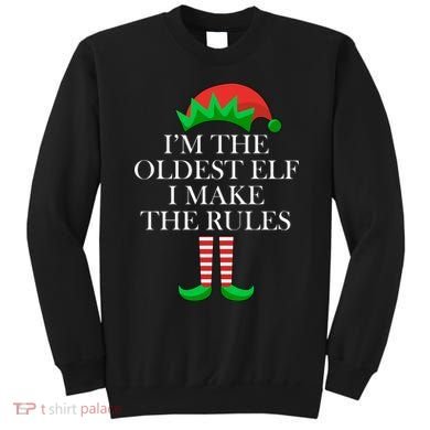 I'm The Oldest Elf I Make The Rules Matching Christmas Sweatshirt
