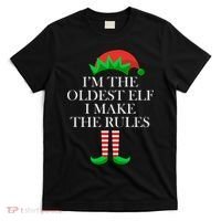 I'm The Oldest Elf I Make The Rules Matching Christmas T-Shirt thumb 0