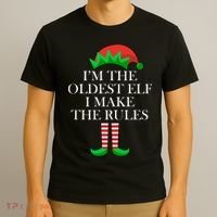 I'm The Oldest Elf I Make The Rules Matching Christmas T-Shirt thumb 3