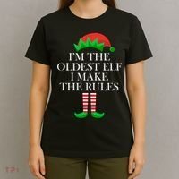 I'm The Oldest Elf I Make The Rules Matching Christmas T-Shirt thumb 4