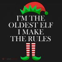 I'm The Oldest Elf I Make The Rules Matching Christmas Ornament thumb 1