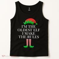 I'm The Oldest Elf I Make The Rules Matching Christmas Tank Top thumb 2