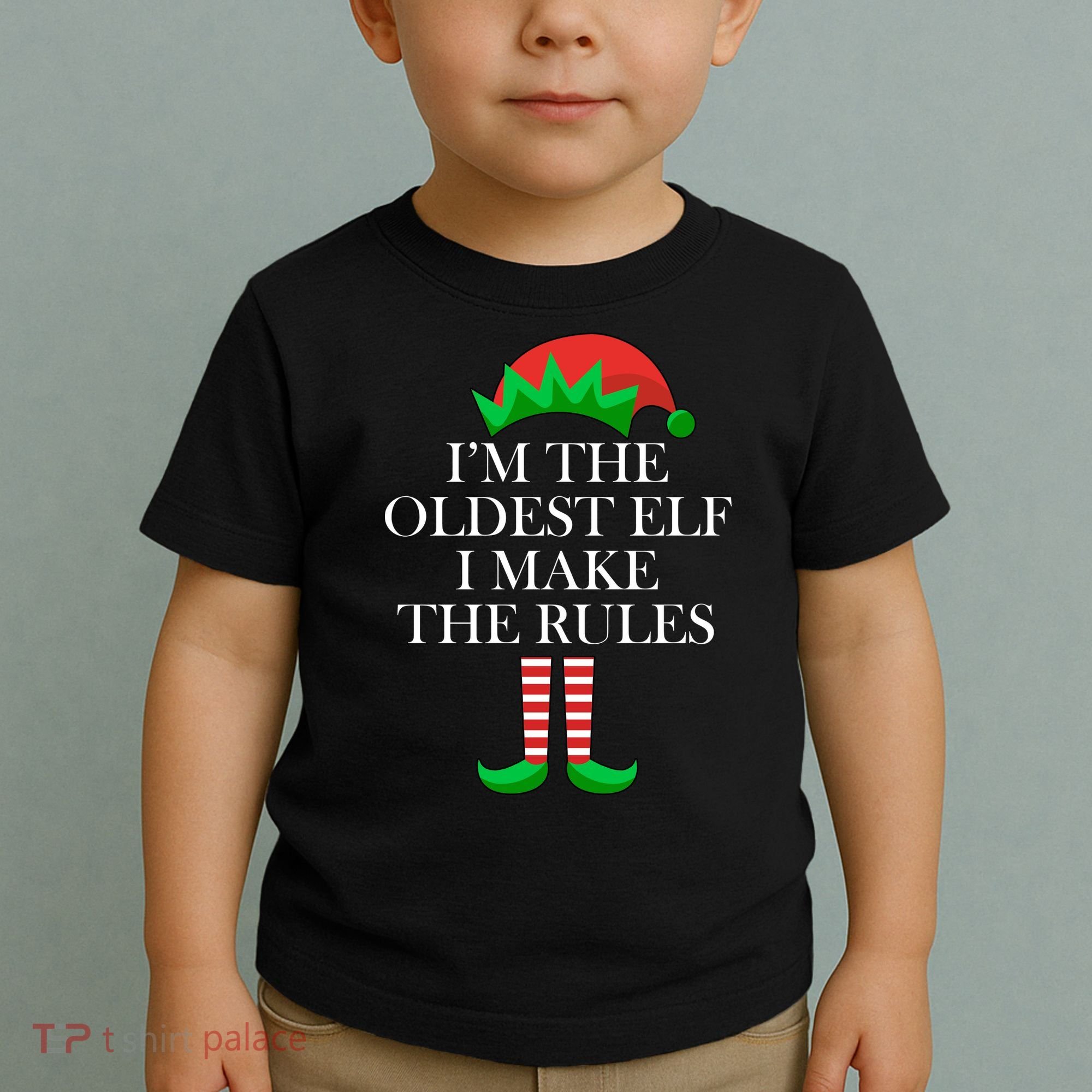 I'm The Oldest Elf I Make The Rules Matching Christmas Toddler T-Shirt