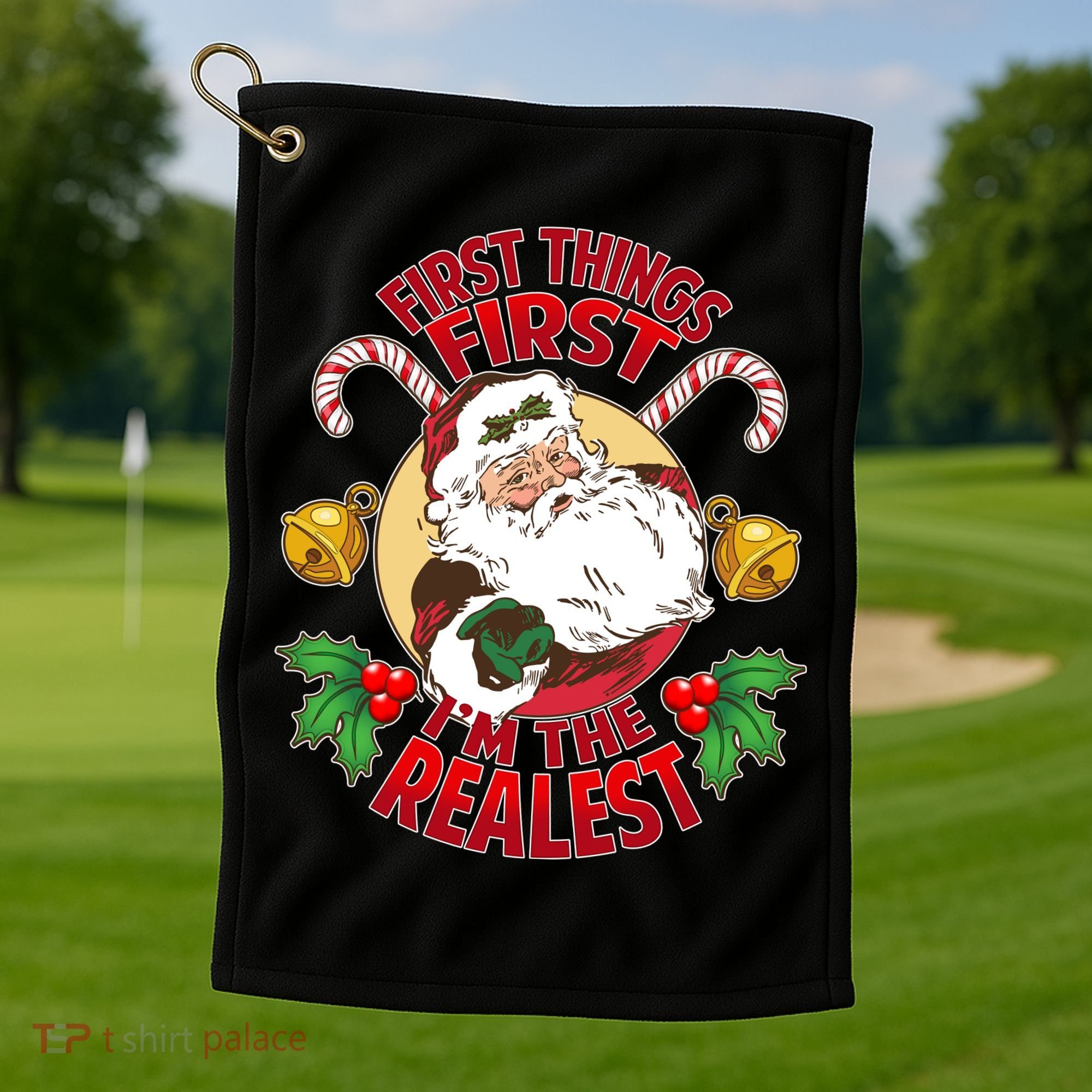 I'm The Realest Santa Claus Golf Towel