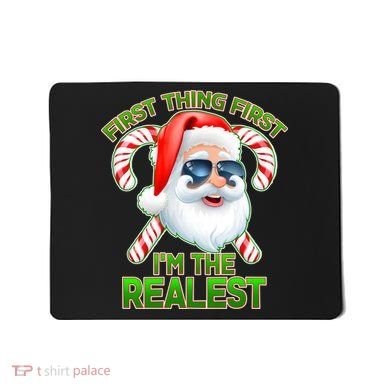 I'm The Realest Santa Claus Christmas Candy Mousepad