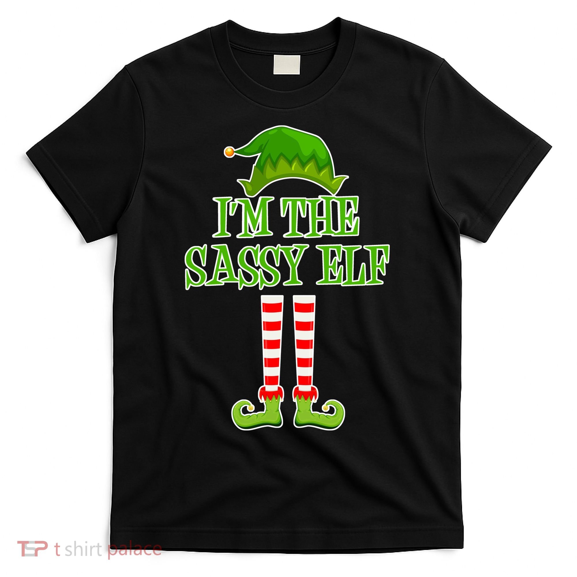 I'm The Sassy Elf Matching Family Christmas T-Shirt