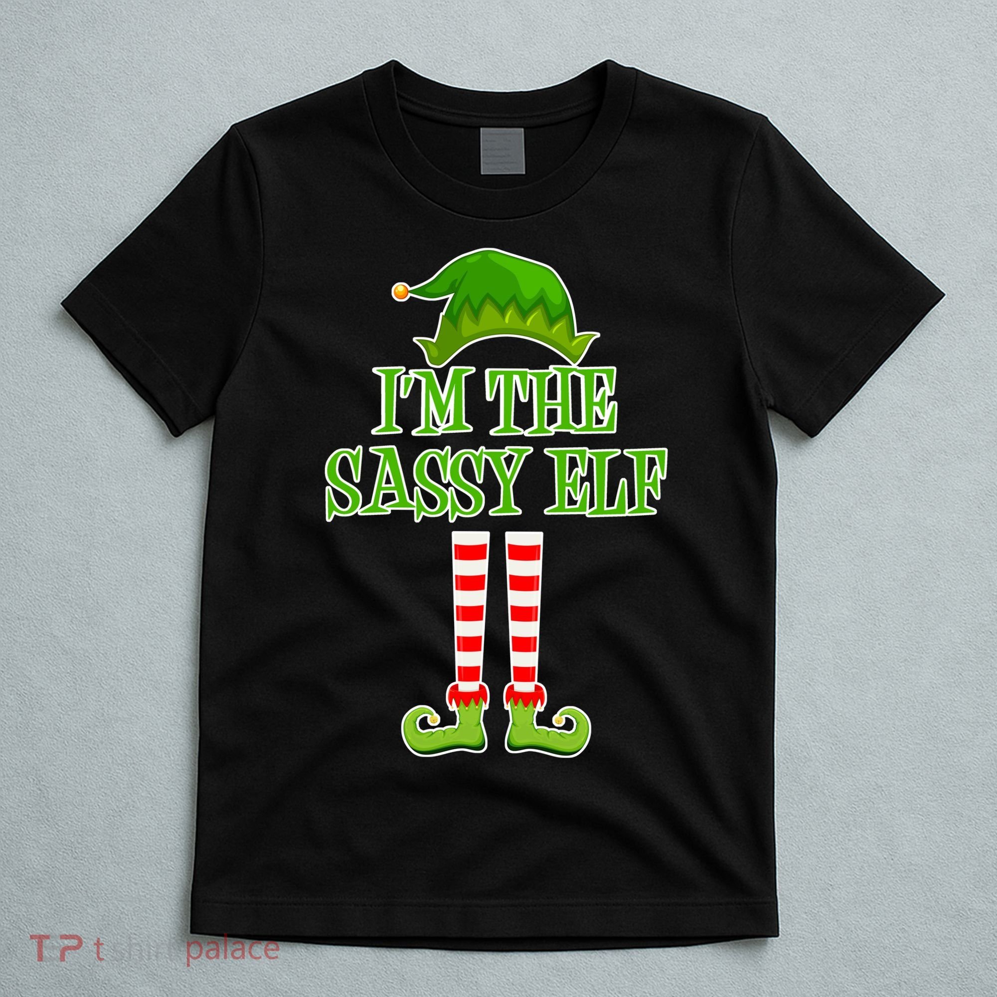I'm The Sassy Elf Matching Family Christmas T-Shirt