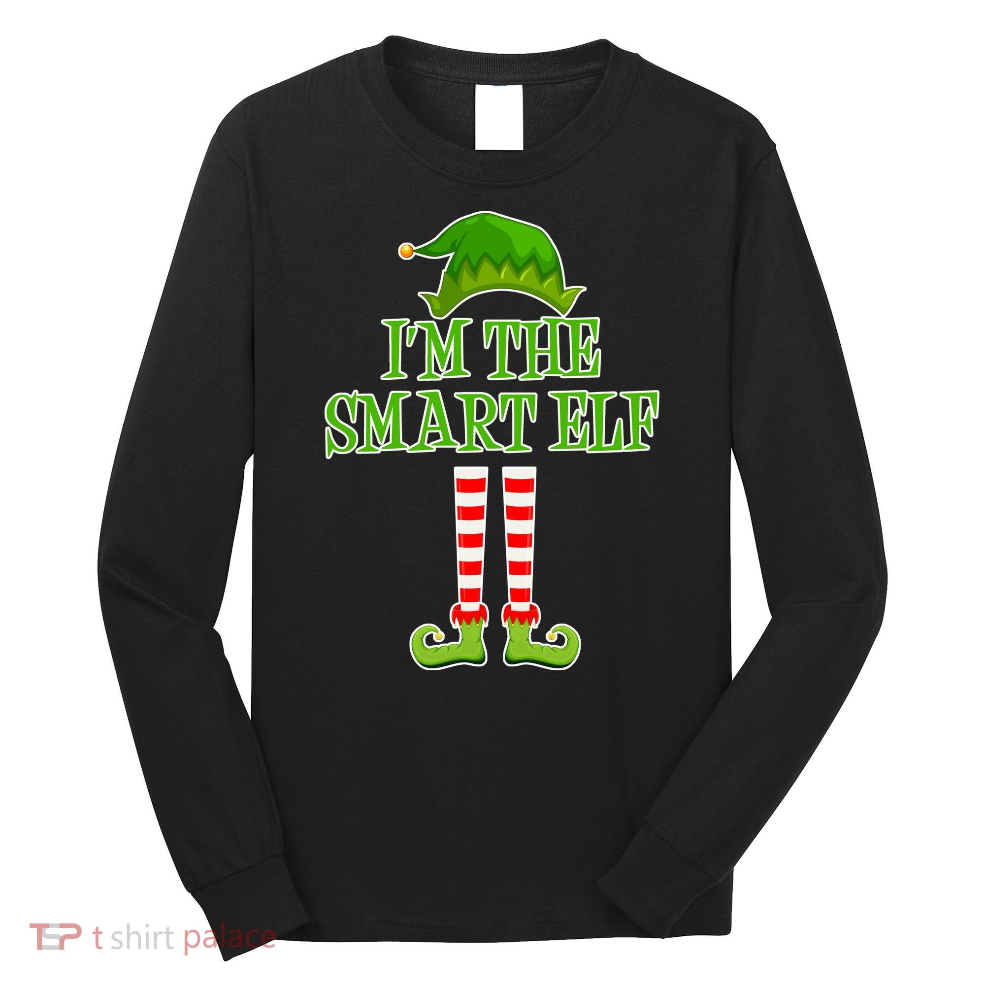 I'm The Smart Elf Matching Family Christmas Long Sleeve Shirt