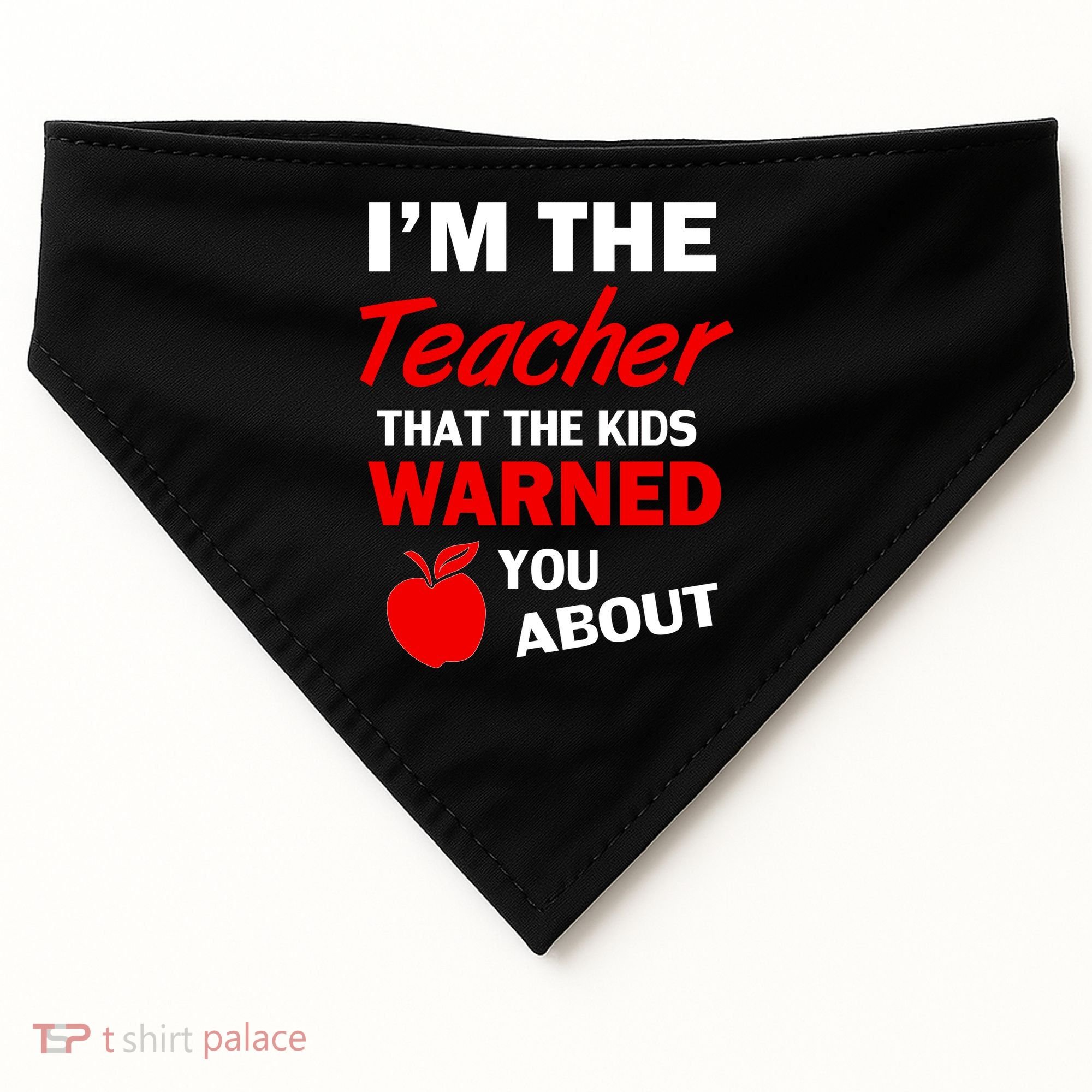 I'm The Teacher Kids Warned You About USA-Made Doggie Bandana