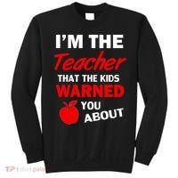 I'm The Teacher Kids Warned You About Sweatshirt thumb 0