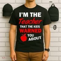 I'm The Teacher Kids Warned You About T-Shirt thumb 6