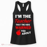 I'm The Teacher Kids Warned You About Women's Tank Top thumb 0