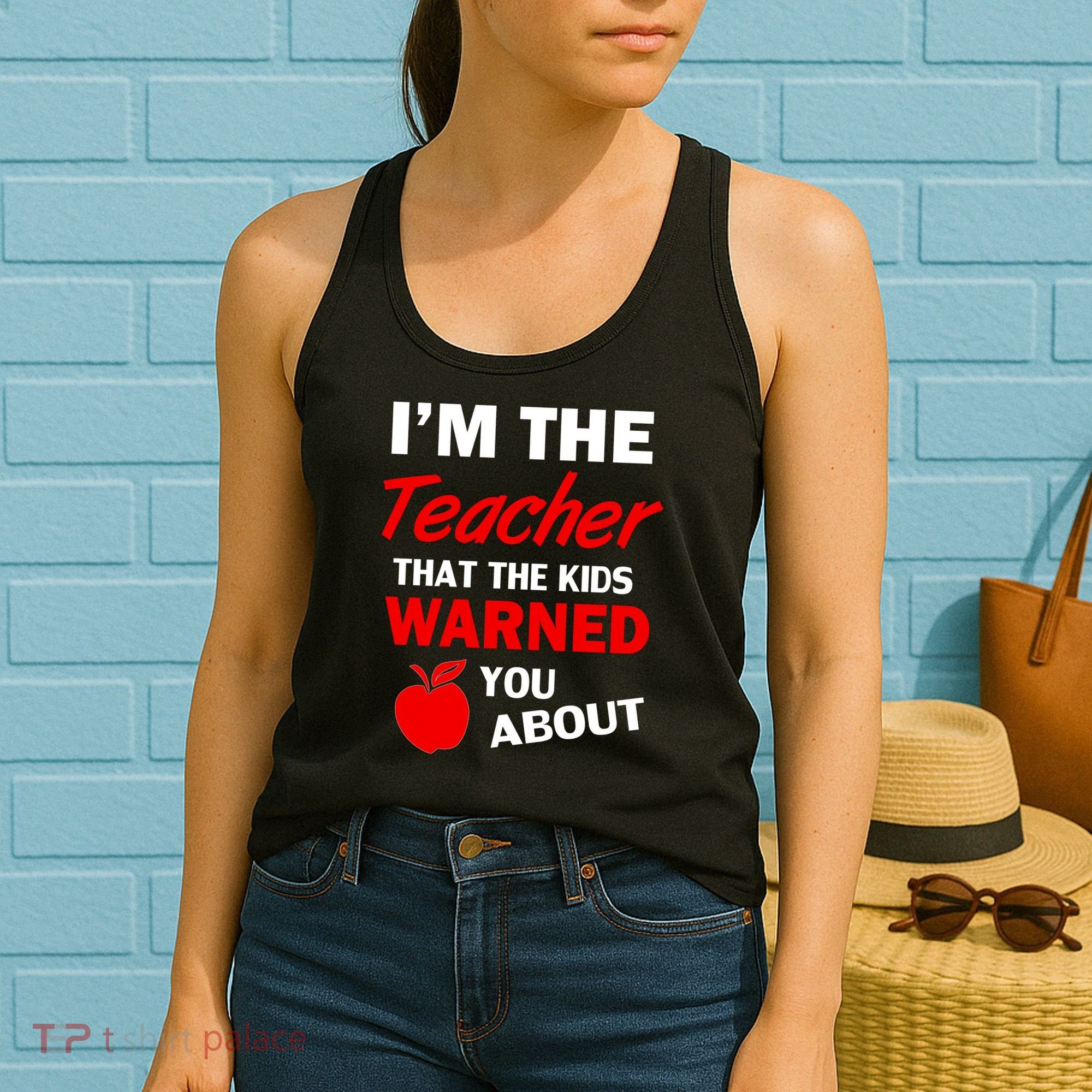 I'm The Teacher Kids Warned You About Women's Tank Top