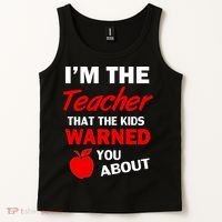 I'm The Teacher Kids Warned You About Tank Top thumb 2