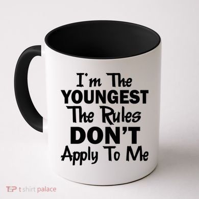 I'm the Youngest the Rules Don't Apply To Me Funny Coffee Mug