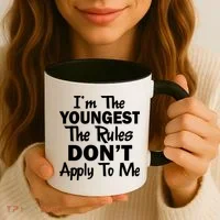 I'm the Youngest the Rules Don't Apply To Me Funny Coffee Mug thumb 3