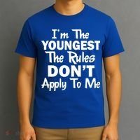 I'm the Youngest the Rules Don't Apply To Me Funny T-Shirt thumb 3