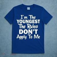 I'm the Youngest the Rules Don't Apply To Me Funny T-Shirt thumb 5