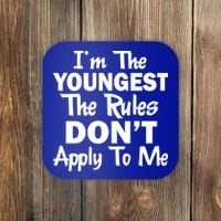 I'm the Youngest the Rules Don't Apply To Me Funny Coaster thumb 0