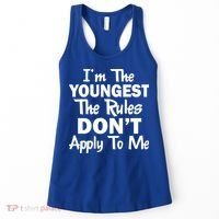I'm the Youngest the Rules Don't Apply To Me Funny Women's Tank Top thumb 0