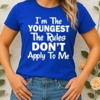 I'm the Youngest the Rules Don't Apply To Me Funny Women's T-Shirt thumb 2