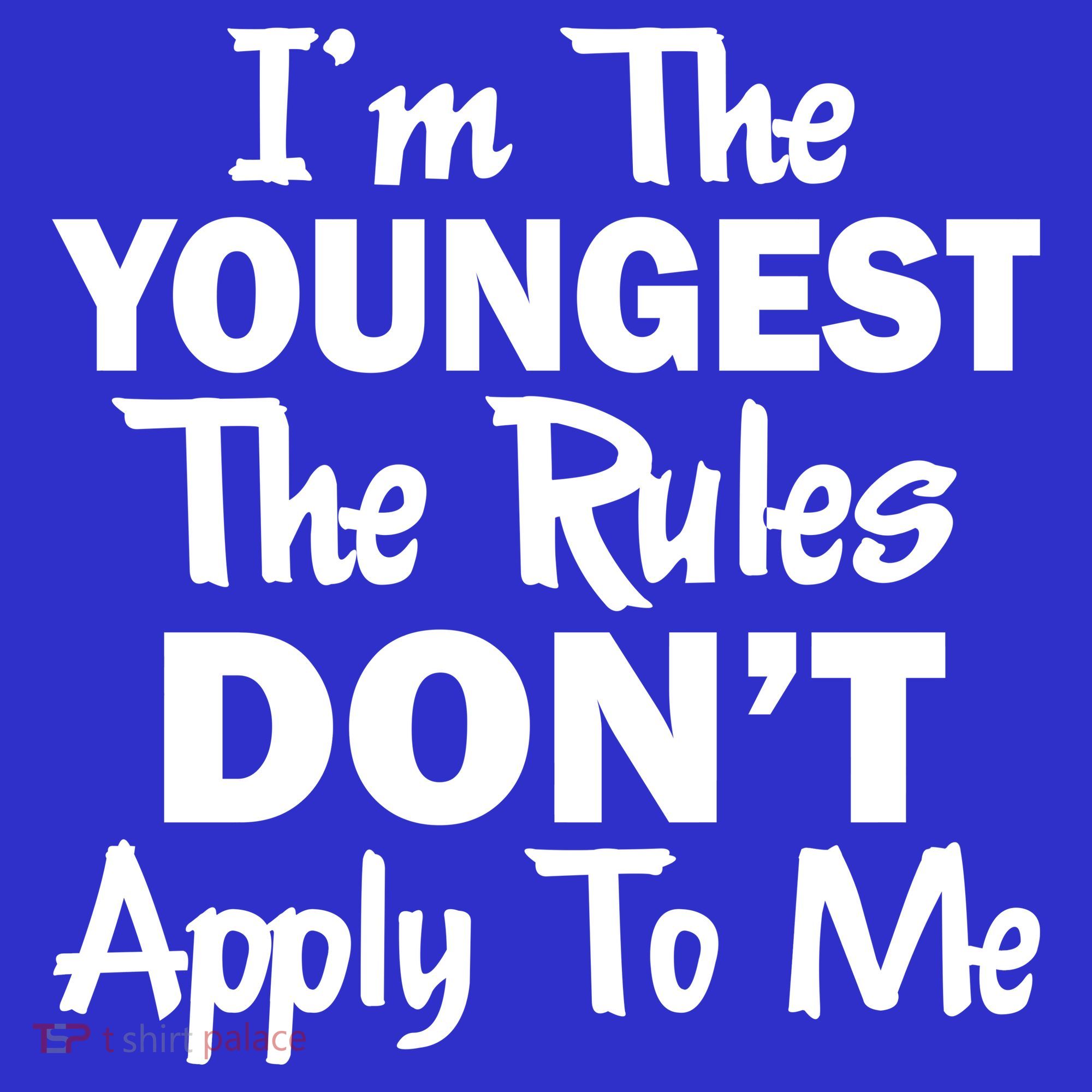 I'm the Youngest the Rules Don't Apply To Me Funny Women's V-Neck T-Shirt