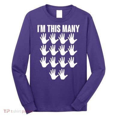 I'm This Many - 70th Birthday Long Sleeve Shirt