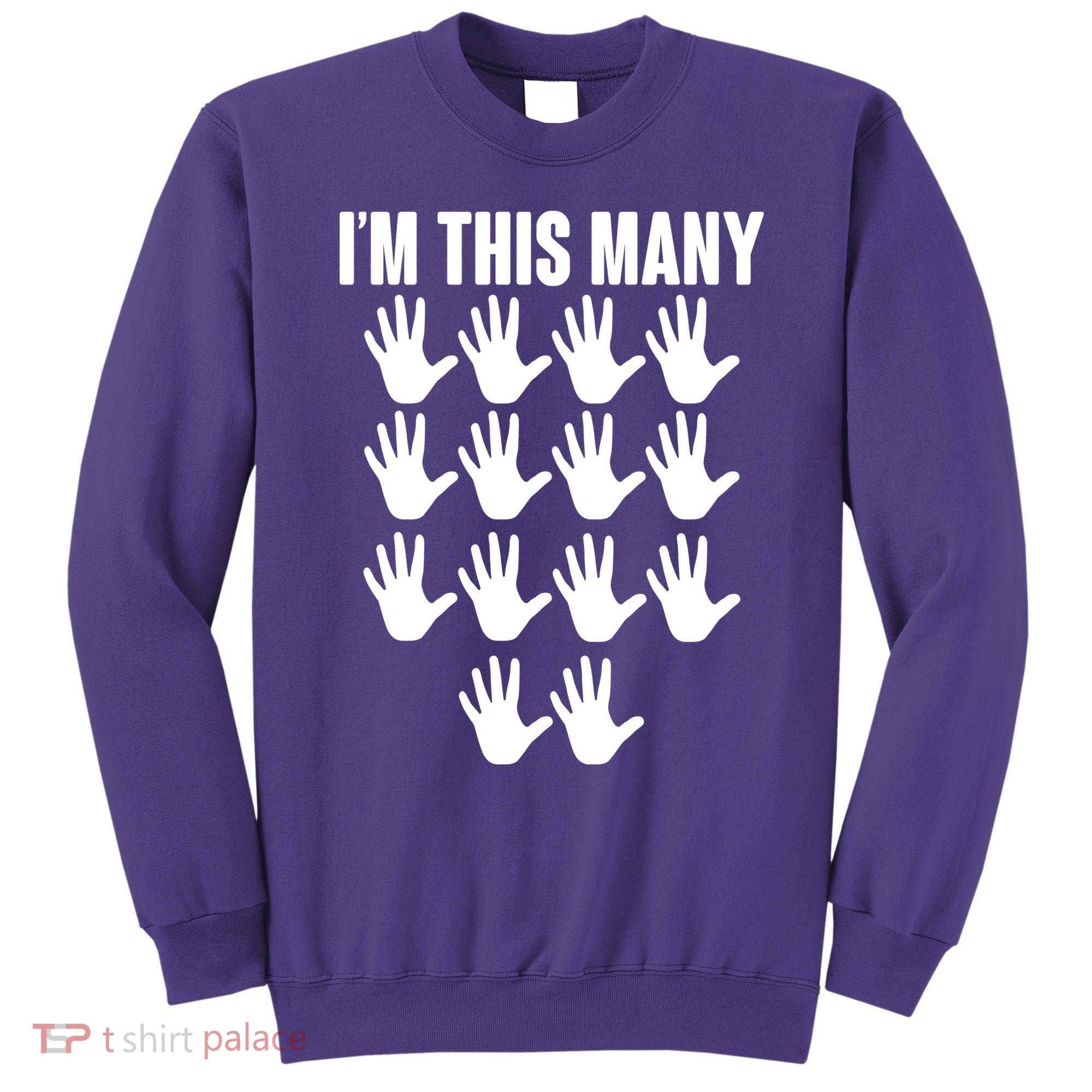 I'm This Many - 70th Birthday Sweatshirt