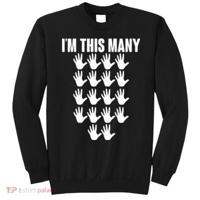 I'm This Many - 90th Birthday Sweatshirt