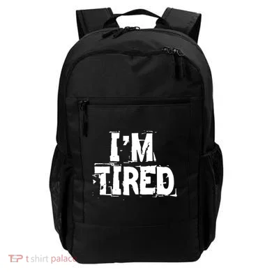 I'm Tired Backpack