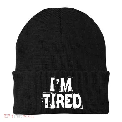 I'm Tired Beanie