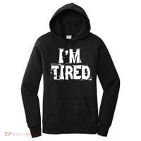 I'm Tired Women's Hoodie thumb 0