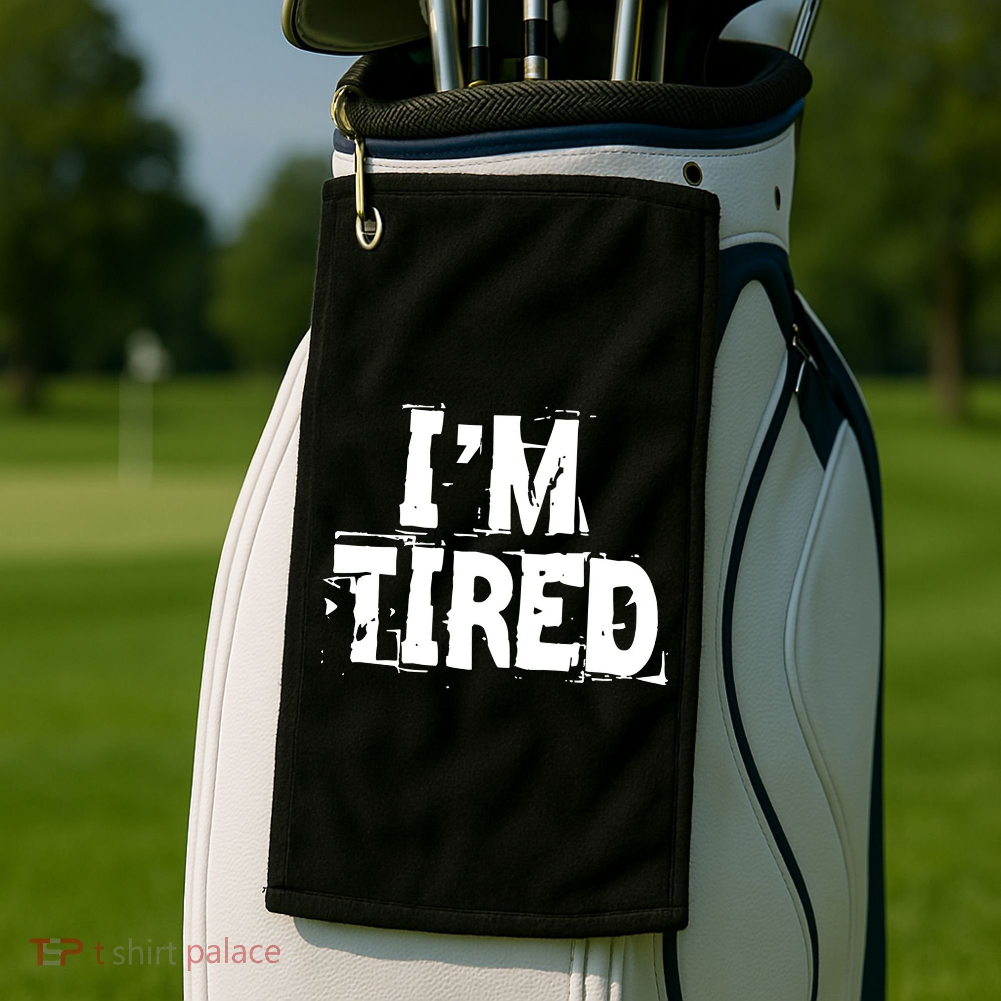 I'm Tired Golf Towel
