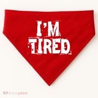 I'm Tired USA-Made Doggie Bandana thumb 0