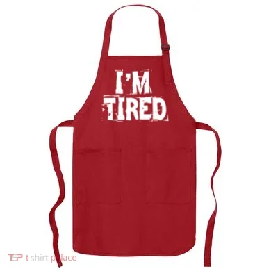 I'm Tired Apron