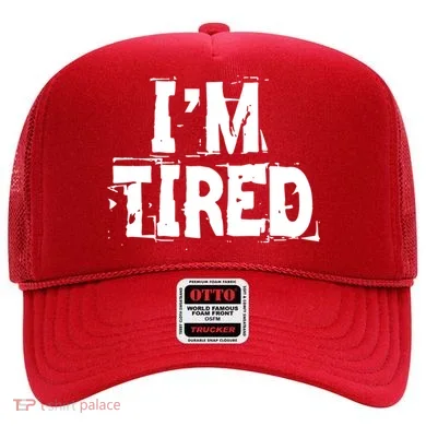I'm Tired Hat