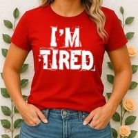 I'm Tired Women's T-Shirt thumb 2