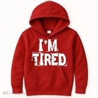 I'm Tired Kids Hoodie thumb 0