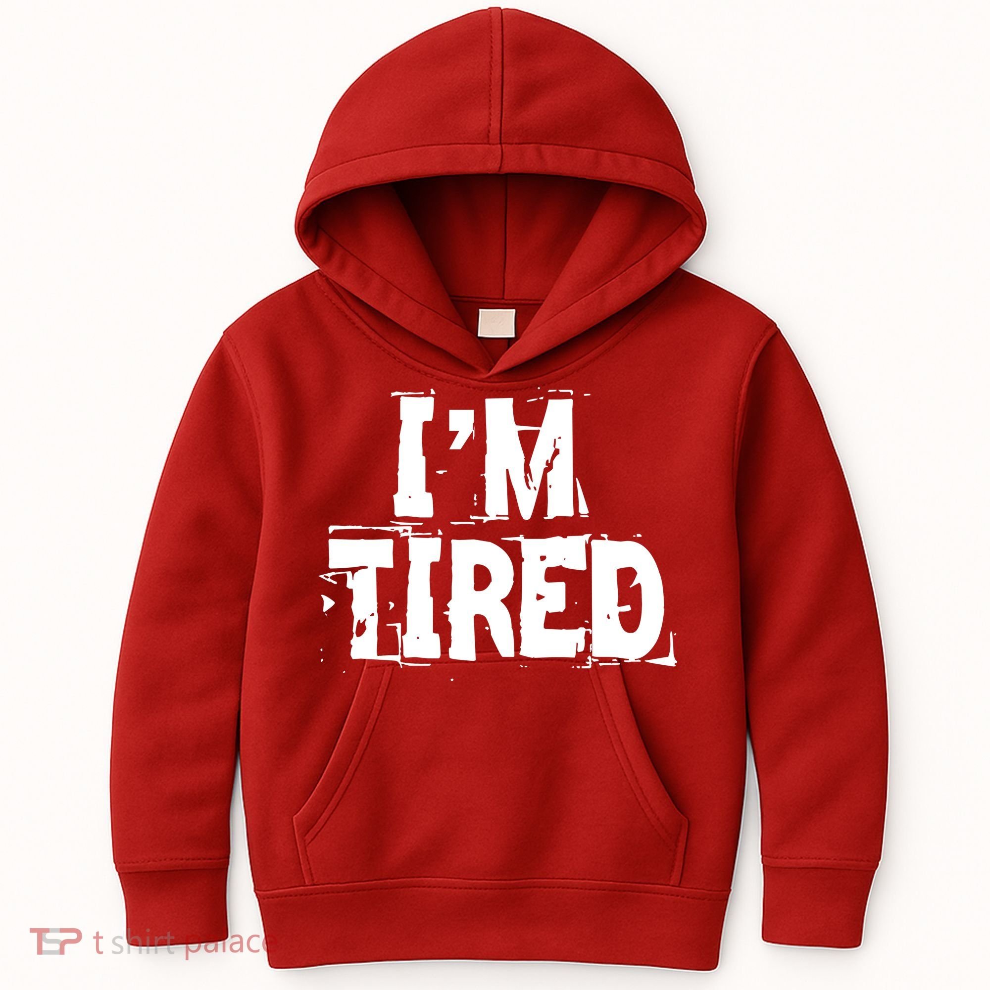I'm Tired Kids Hoodie