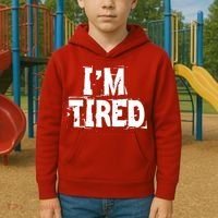 I'm Tired Kids Hoodie thumb 2