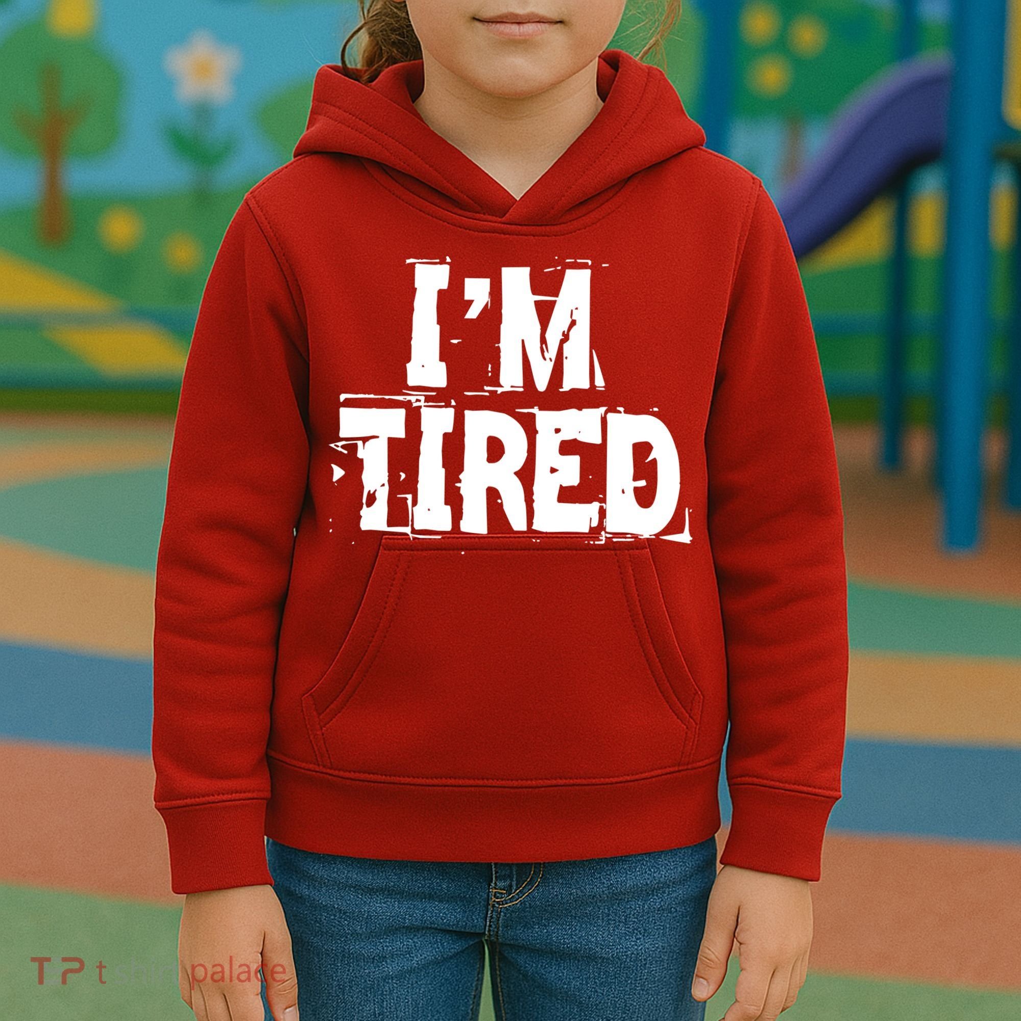 I'm Tired Kids Hoodie