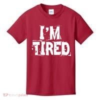 I'm Tired Kids T-Shirt thumb 0