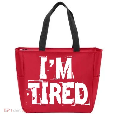 I'm Tired Tote Bag