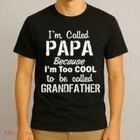 I'm Too Cool To Be Called Grandfather Papa T-Shirt thumb 3