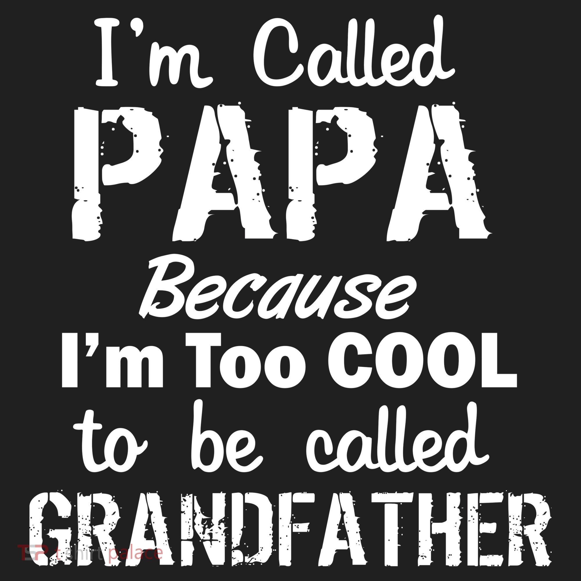 I'm Too Cool To Be Called Grandfather Papa Beanie