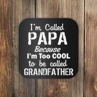 I'm Too Cool To Be Called Grandfather Papa Coaster thumb 0